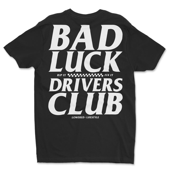 Bad Luck Drivers Club Shirt