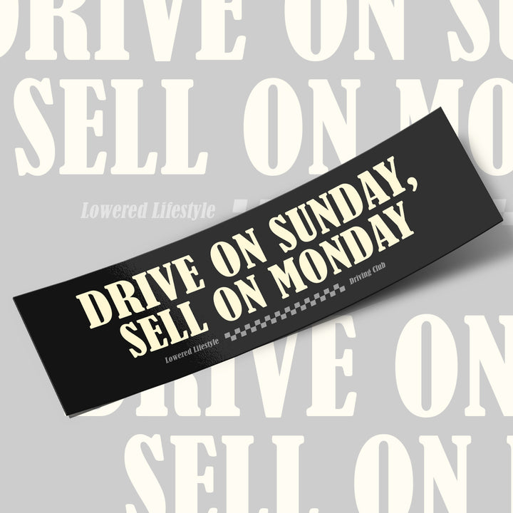 Box Sticker – Drive on Sunday, Sell on Monday