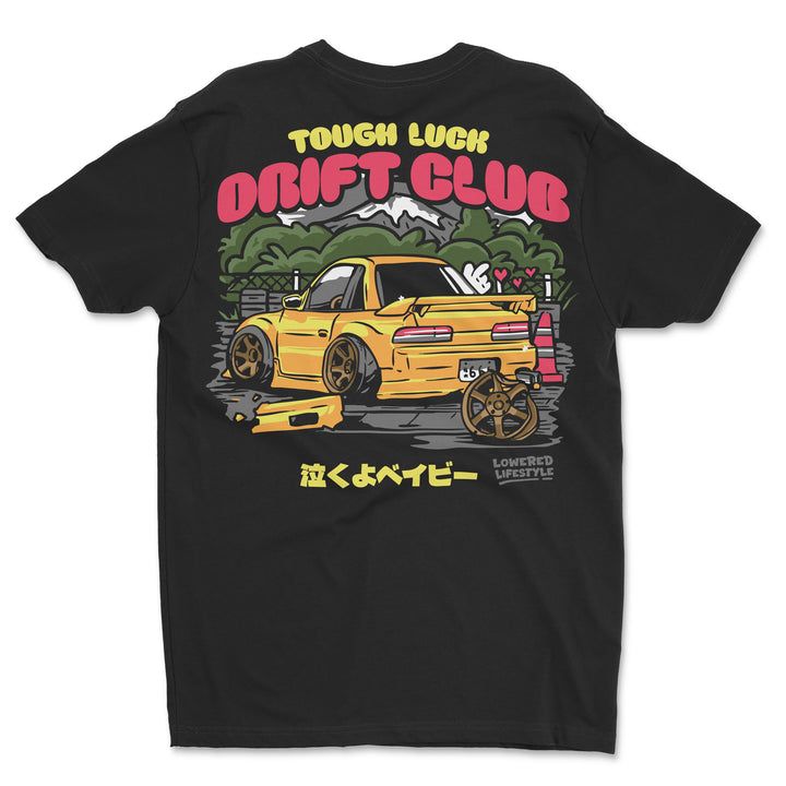 Tough Luck Drift Club Shirt