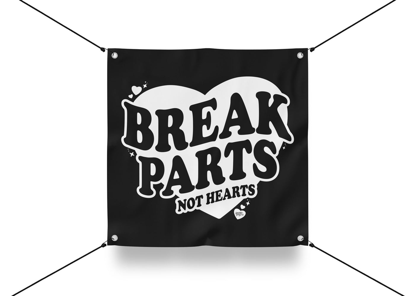 Garage Banner – Break Parts Not Hearts (Black White)