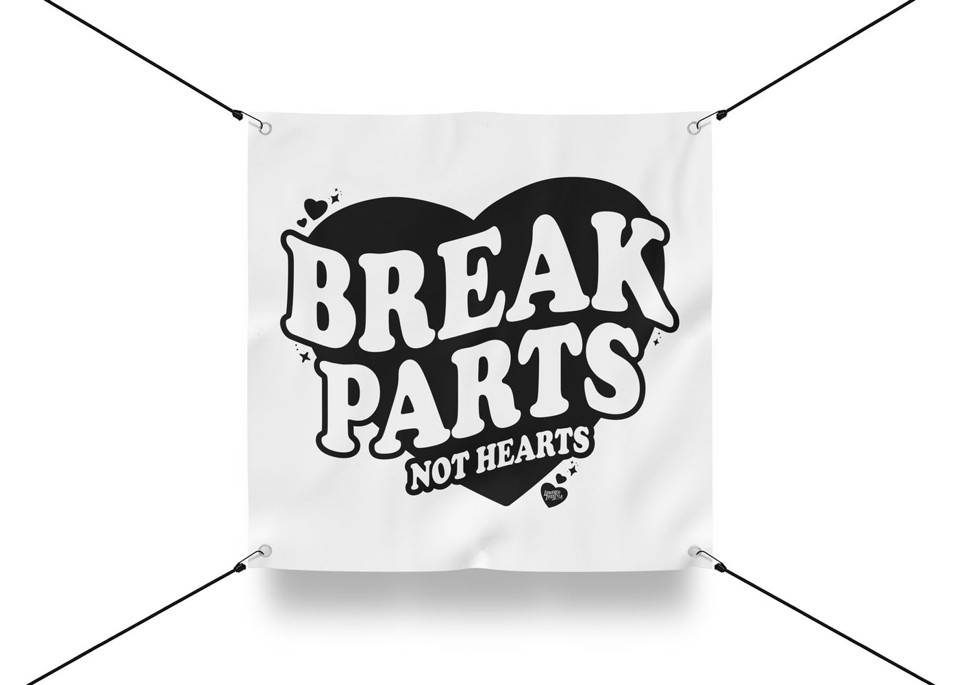 Garage Banner – Break Parts Not Hearts (White Black)