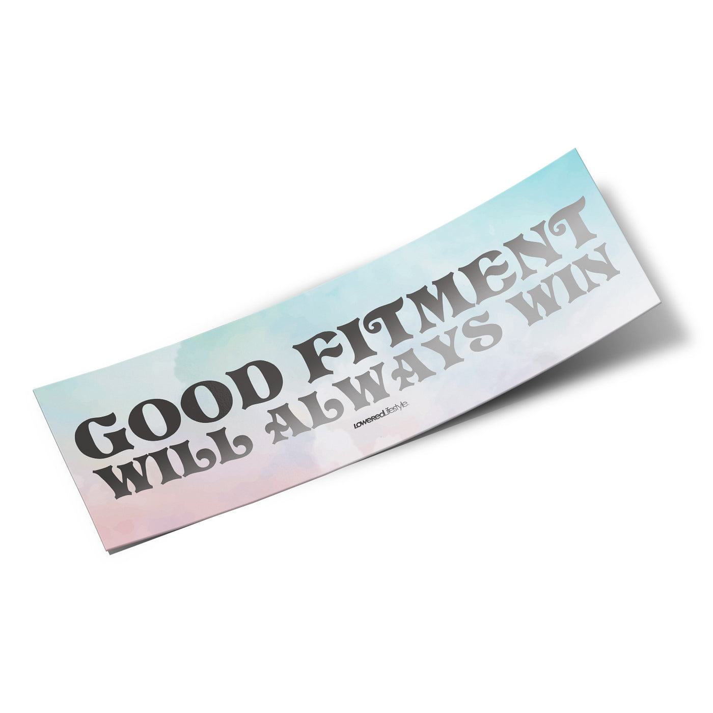 Box Sticker – Good Fitment Will Always Win (Pastel)