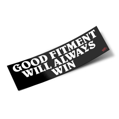 Box Sticker – Good Fitment Will Always Win - Lowered Lifestyle